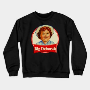 BIG DEBORAH Crewneck Sweatshirt